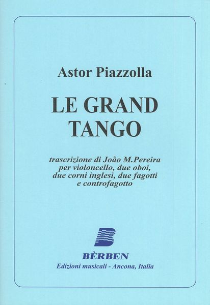 Grand Tango : Per Violoncello, Due Oboi, Due Corni Inglesi, Due Fagotti E Controfagotto.
