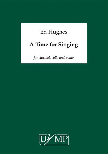A Time For Singing : For Clarinet, Cello and Piano (2011).