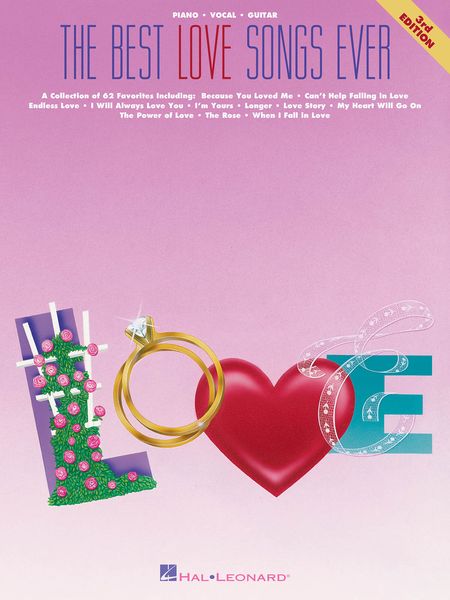 Best Love Songs Ever : 3rd Edition / Over 60 All-Time Favorites.