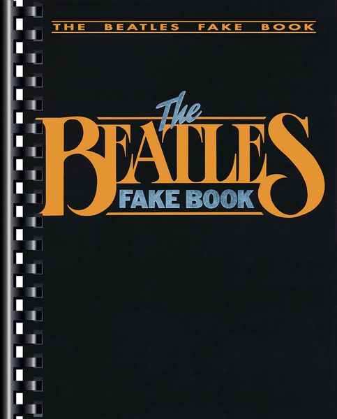 Beatles Fake Book - 200 Hits : C Edition.