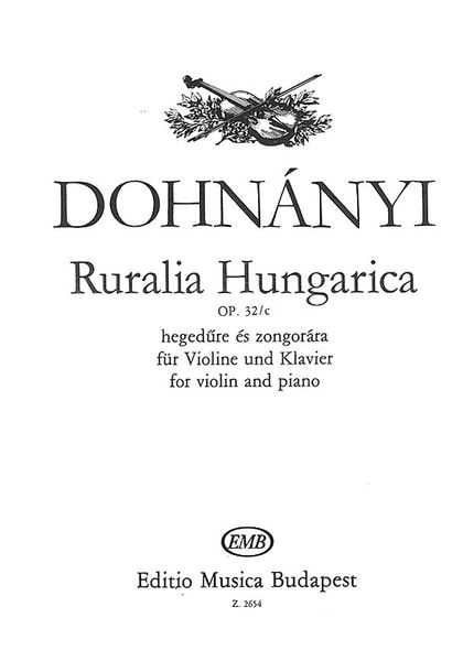 Ruralia Hungarica : Five Pieces For Violin & Piano, Op. 32c.