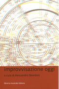Improvvisazione Oggi / edited by Alessandro Sbordoni.