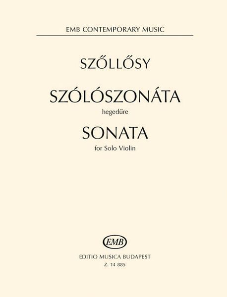 Sonata : For Solo Violin (1947) / edited by Michael Barta.