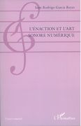 Énaction et l'Art Sonore Numérique.