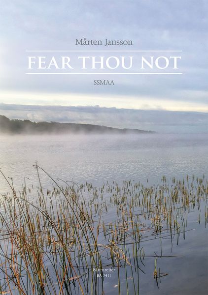 Fear Thou Not : For Ssmaa A Cappella Chorus.