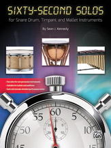 Sixty-Second Solos : For Snare Drum, Timpani, and Mallet Instruments.