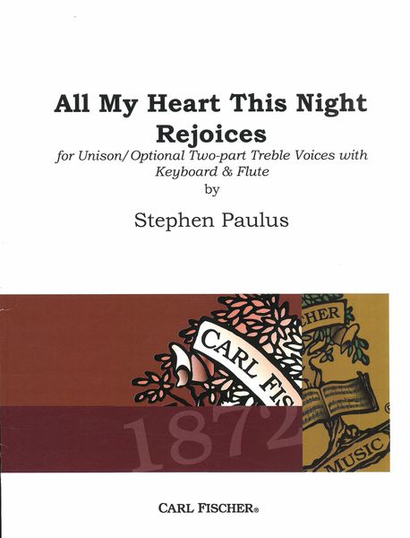 All My Heart This Night : For Unison/Optional Two-Part Treble Voices With Keyboard and Flute.