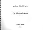 For Clarinet Alone : For Solo Clarinet (2009).