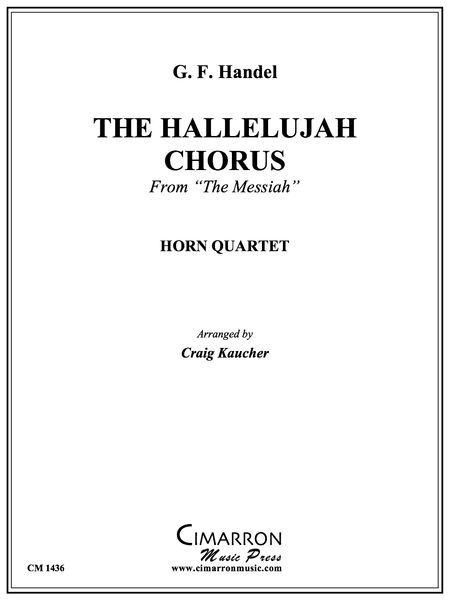 Hallelujah Chorus : For Horn Quartet / arranged by C. Kaucher.