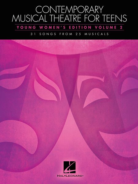 Contemporary Musical Theatre For Teens : Young Women's Edition, Vol. 2.