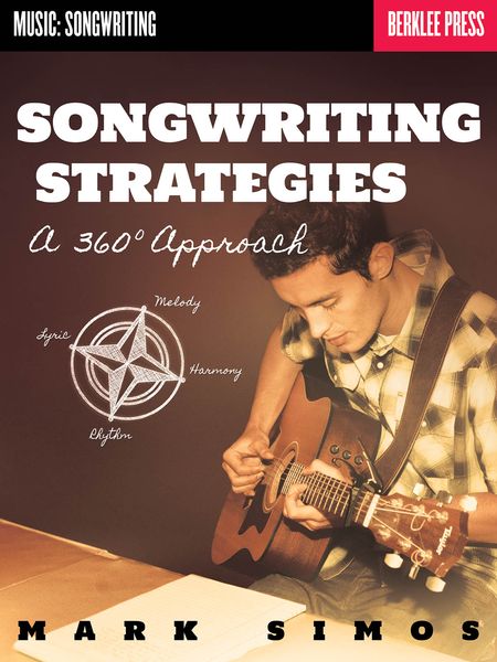 Songwriting Strategies : A 360° Approach.