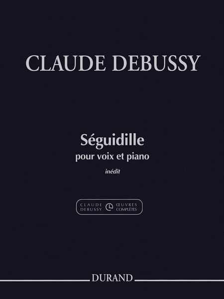 Seguidille : Pour Voix Et Piano / edited by Marie Rolf.
