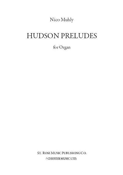 Hudson Preludes : For Organ (2005).