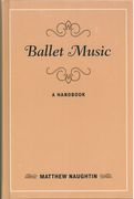 Ballet Music : A Handbook.