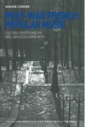 Post-War French Popular Music : Cultural Identity and The Brel-Brassens-Ferré Myth.