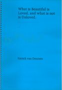 What Is Beautiful Is Loved, and What Is Not Is Unloved : Three Pieces For Piano Solo (2014).