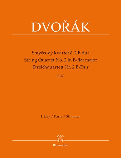 String Quartet No. 2 In B Flat Major, B17 / edited by Antonin Pokorny and Karel Solc.