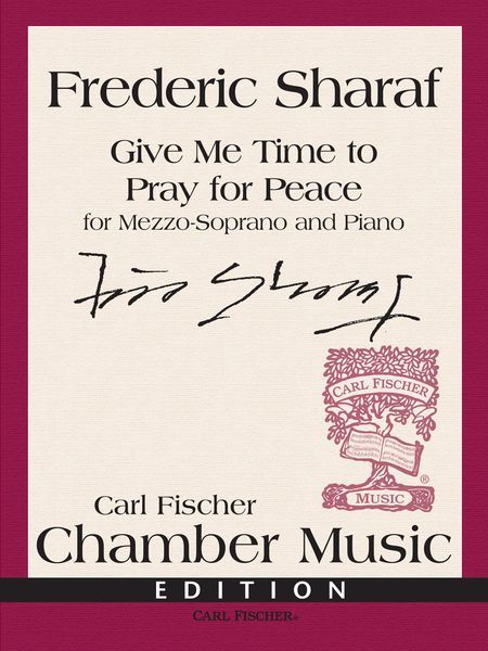 Give Me Time To Pray For Peace : For Mezzo-Soprano and Piano.