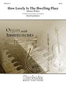 How Lovely Is Thy Dwelling Place : For Brass Quintet and Organ / arranged by David Giardiniere.