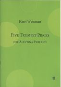 Five Trumpet Pieces For Alevtina Parland : For Trumpet and Piano (2011).