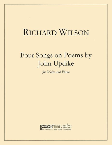 Four Songs On Poems by John Updike : For Voice and Piano (2009).
