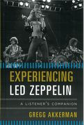 Experiencing Led Zeppelin : A Listener's Companion.