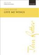 Give Me Wings : For Children's Choir (Two-Part), Withpiano.