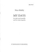 My Days : For Male Vocal Ensemble and Five Violas Da Gamba (2012).