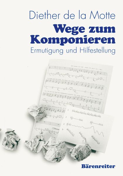 Wege Zum Komponieren: Ermutigung und Hilfestellung.