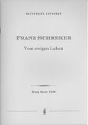 Vom Ewigen Leben : Für Singstimme (Sopran) und Grosses Orchester.