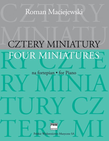 Four Miniatures : For Piano / edited by Mariusz Sielski.