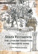 Senza Vestimenta : The Literary Tradition In Trecento Song.