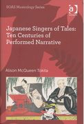 Japanese Singers Of Tales : Ten Centuries Of Performed Narrative.