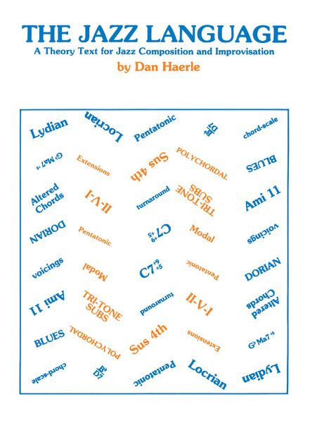 Jazz Language : A Theory Text For Jazz Composition and Improvisation.