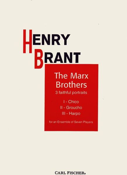 Marx Brothers : 3 Faithful Portraits For An Ensemble Of Seven Players.