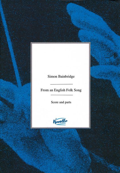 From An English Folk Song : For Soprano, 2 Clarinets, Viola and Cello (1992).