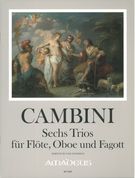 Sechs Trios, Op. 45 : Für Flöte, Oboe (Flöte) und Fagott / edited by Yvonne Morgan.