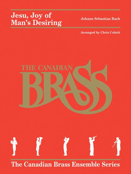 Jesu, Joy of Man's Desiring : For Brass Quintet / arranged by Chris Coletti.