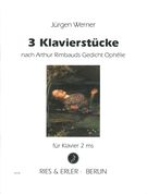 3 Klavierstücke Nach Arthur Rimbauds Gedict Ophélie : Für Klavier.