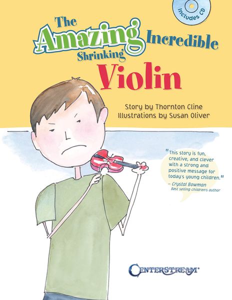 Amazing Incredible Shrinking Violin / Illustrations by Susan Oliver.