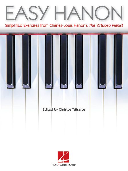 Easy Hanon : Simplified Exercises from Charles-Louis Hanon's The Virtuoso Pianist.