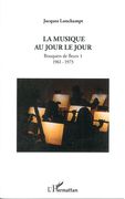 Musique Au Jour le Jour : Bouquets De Fleurs 1, 1961-1973.