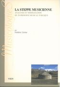 Steppe Musicienne : Analyses et Modélisation Du Patrimoine Musical Turcique.