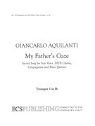 My Father's Gaze : For Solo Voice, SATB Chorus, Congregation and Brass Quintet (Brass Parts)..