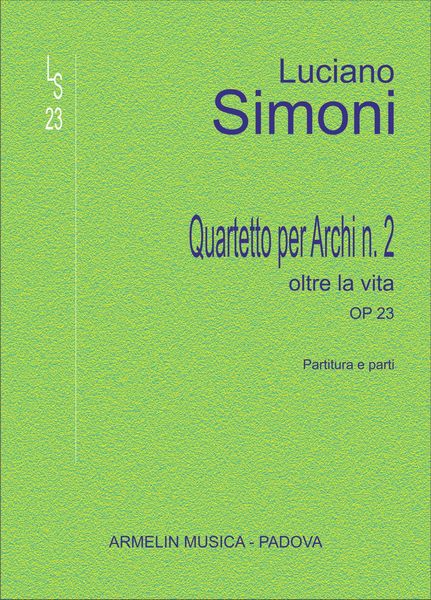 Quartetto Per Archi No. 2, Op. 23 : Oltra la Vita (1975-76).