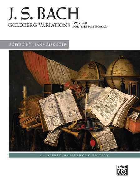 Goldberg Variations, BWV 988 : For The Keyboard / edited by Hans Bischoff.