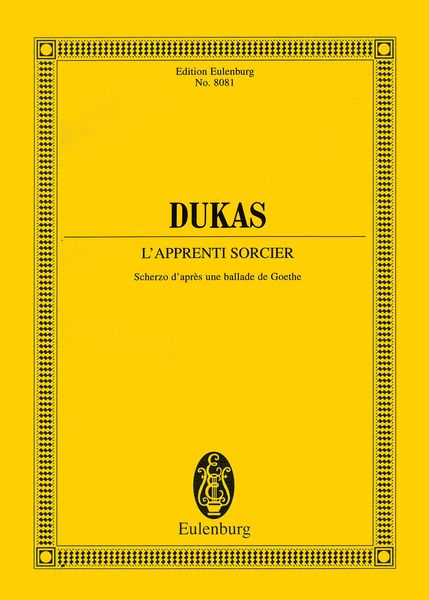L' Apprenti Sorcier = The Sorcerer's Apprentice - Scherzo d'Après Une Ballade De Goethe.
