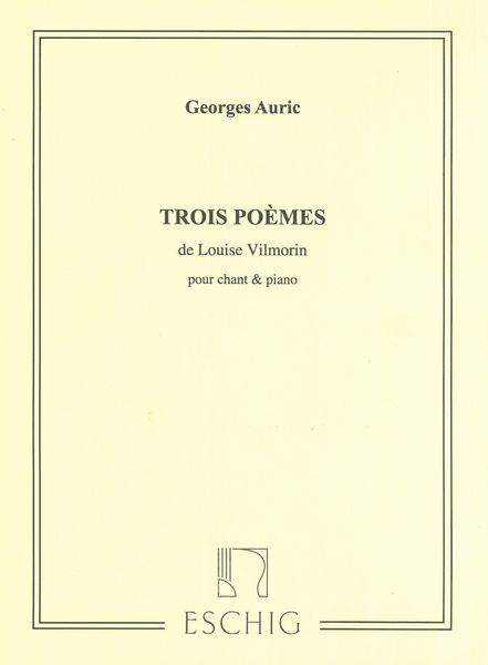 Trois Poemes De Louise De Vilmorin : For Medium Voice and Piano.