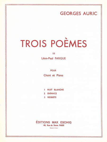 Trois Poemes De Leon-Paul Fargue : For Medium Voice and Piano.