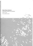 Difficulties Putting It Into Practice : For 4 Amplified Musicians (2007, Rev. 2014).